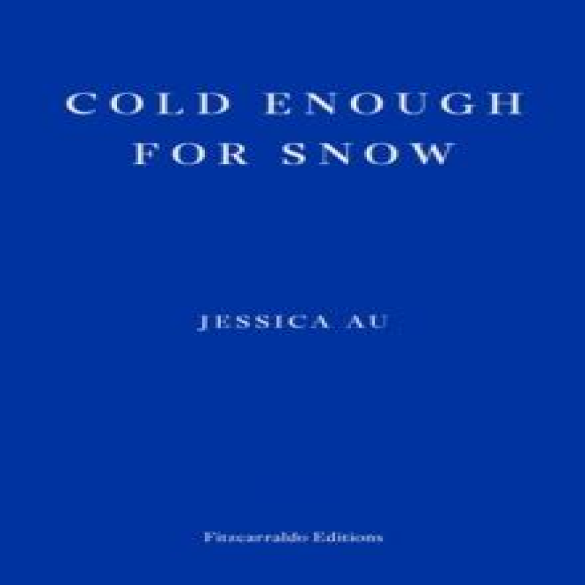 LIVRES Cold Enough for Snow