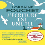 L'ECRITURE EST UNE ILE, Fouchet Lorraine