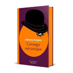 L'ORANGE MECANIQUE. EDITION COLLECTOR, Burgess Anthony