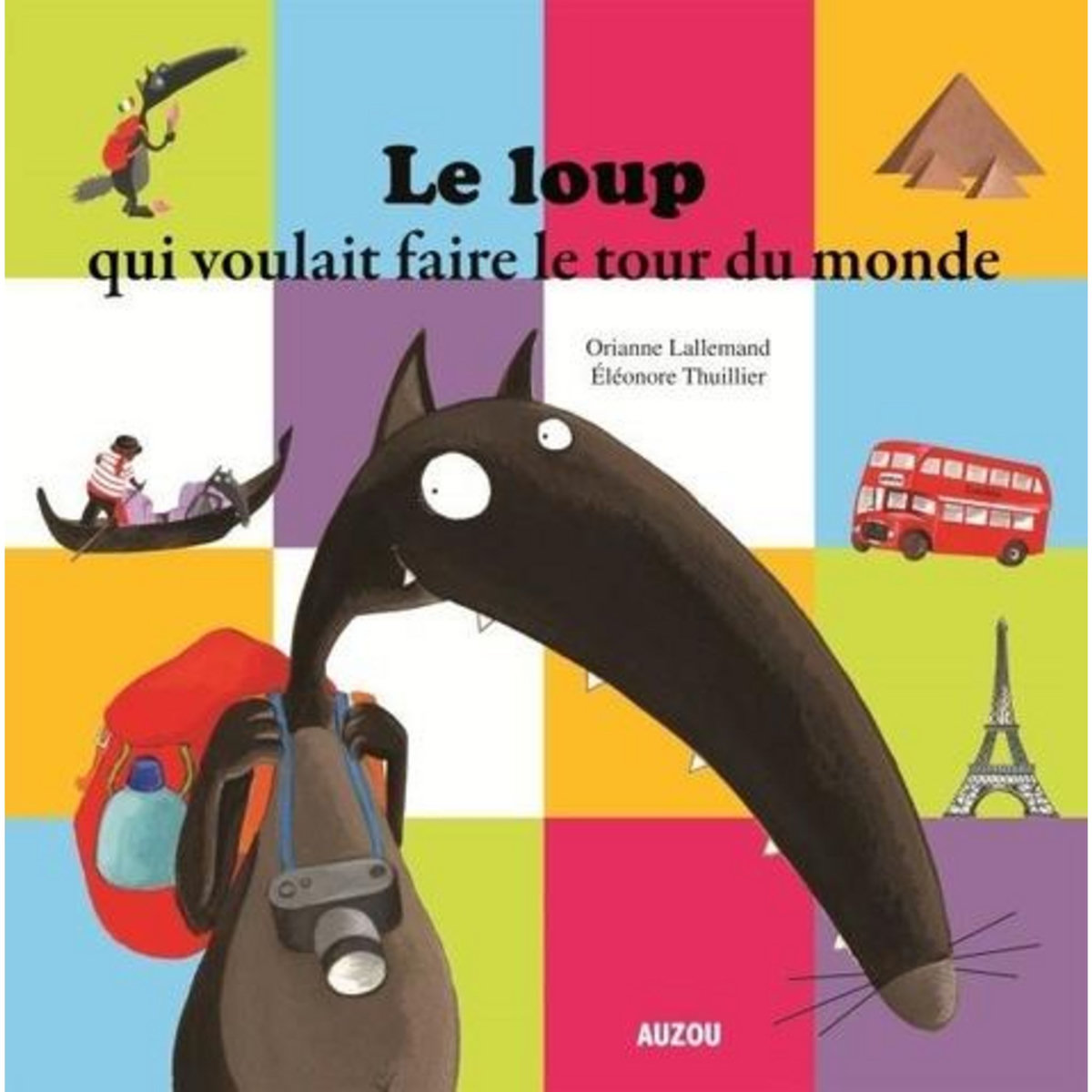 LE LOUP QUI VOULAIT FAIRE LE TOUR DU MONDE, Lallemand Orianne