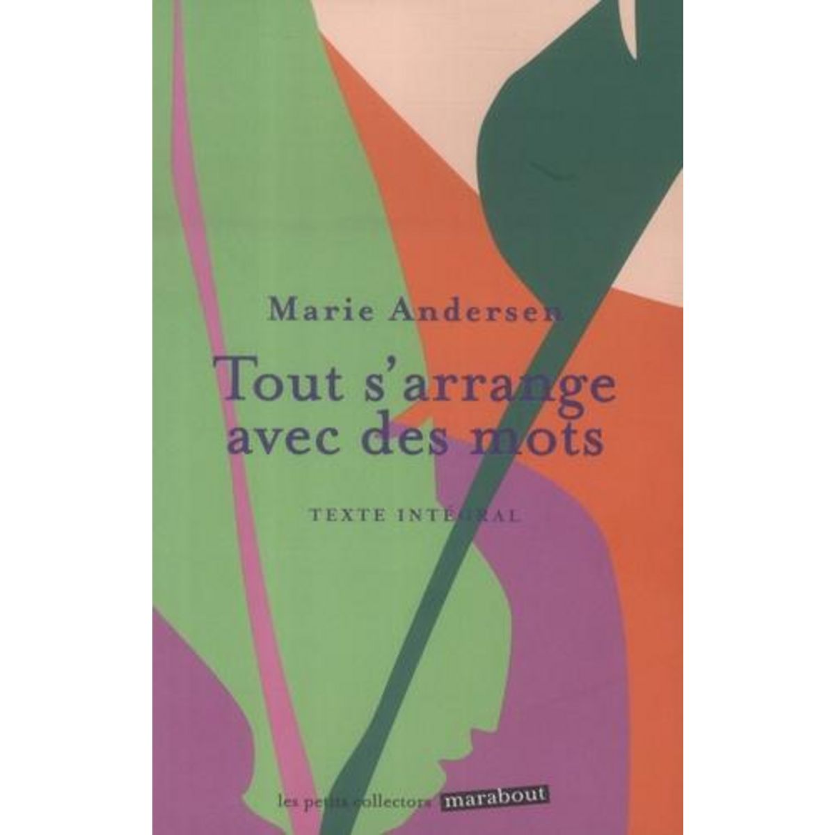 TOUT S'ARRANGE AVEC DES MOTS, Andersen Marie