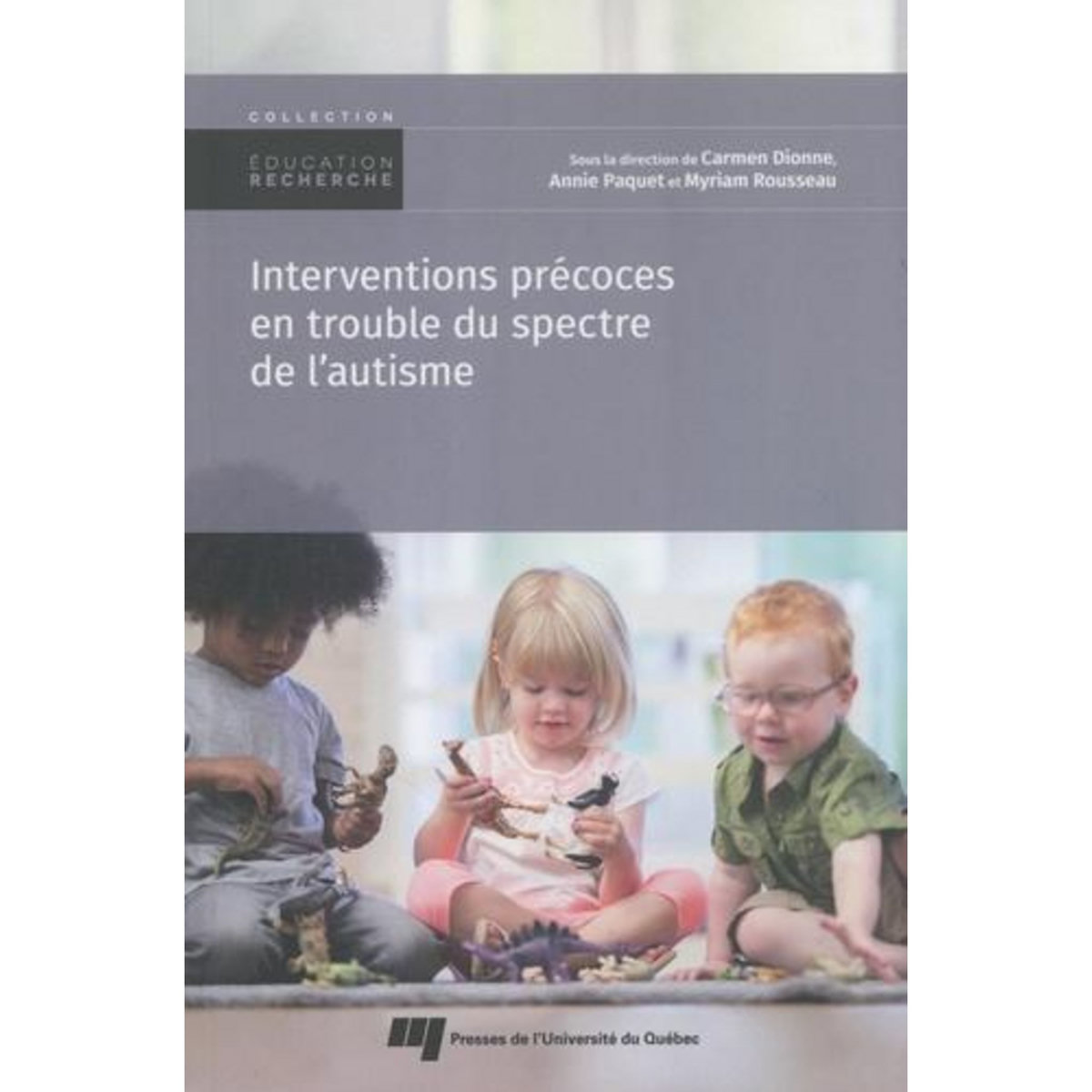 INTERVENTIONS PRECOCES EN TROUBLE DU SPECTRE DE L'AUTISME, Dionne Carmen