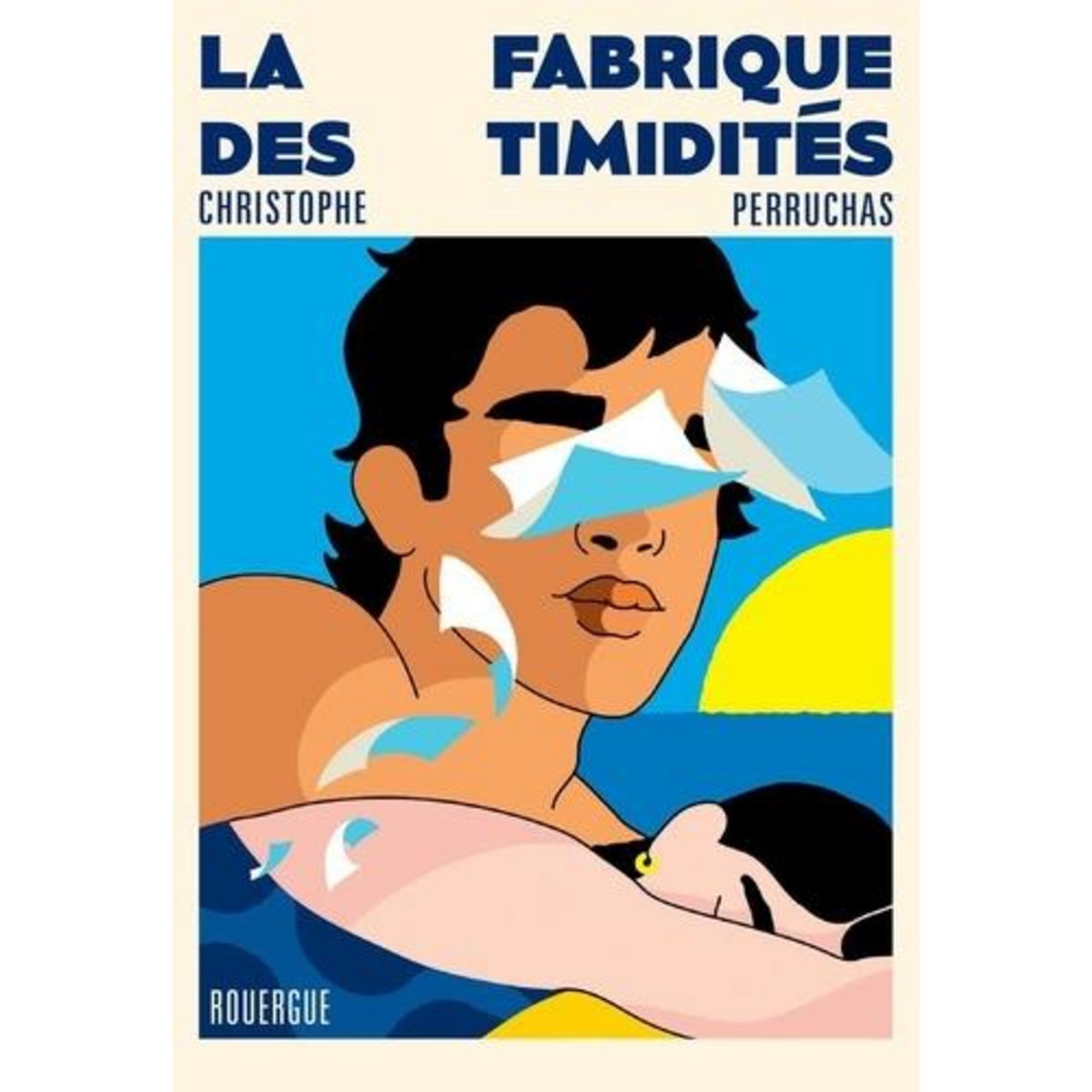 LA FABRIQUE DES TIMIDITES, Perruchas Christophe