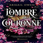 L'OMBRE DE LA COURONNE, Owen Abigail