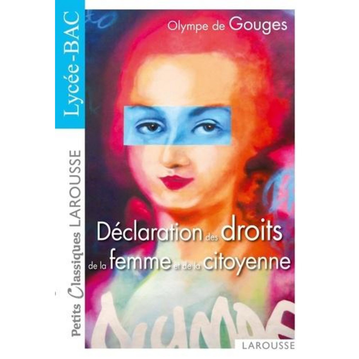 DECLARATION DES DROITS DE LA FEMME ET DE LA CITOYENNE, Gouges Olympe de