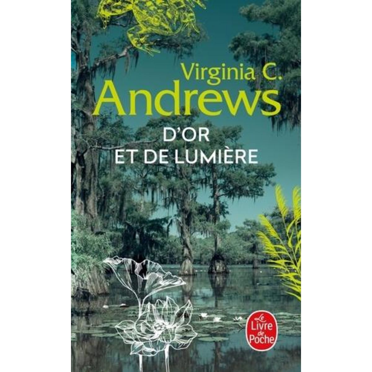 LA FAMILLE LANDRY TOME 3 : D'OR ET DE LUMIERE, Andrews Virginia C.