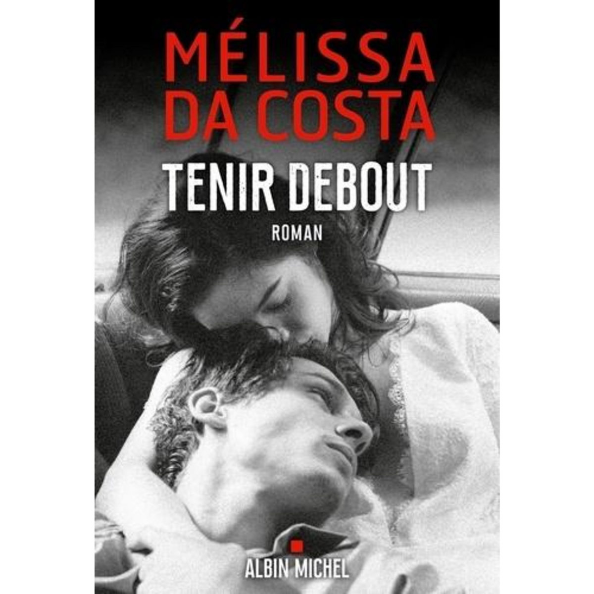 TENIR DEBOUT, Da Costa Mélissa
