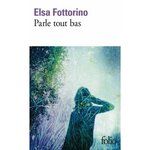 PARLE TOUT BAS, Fottorino Elsa