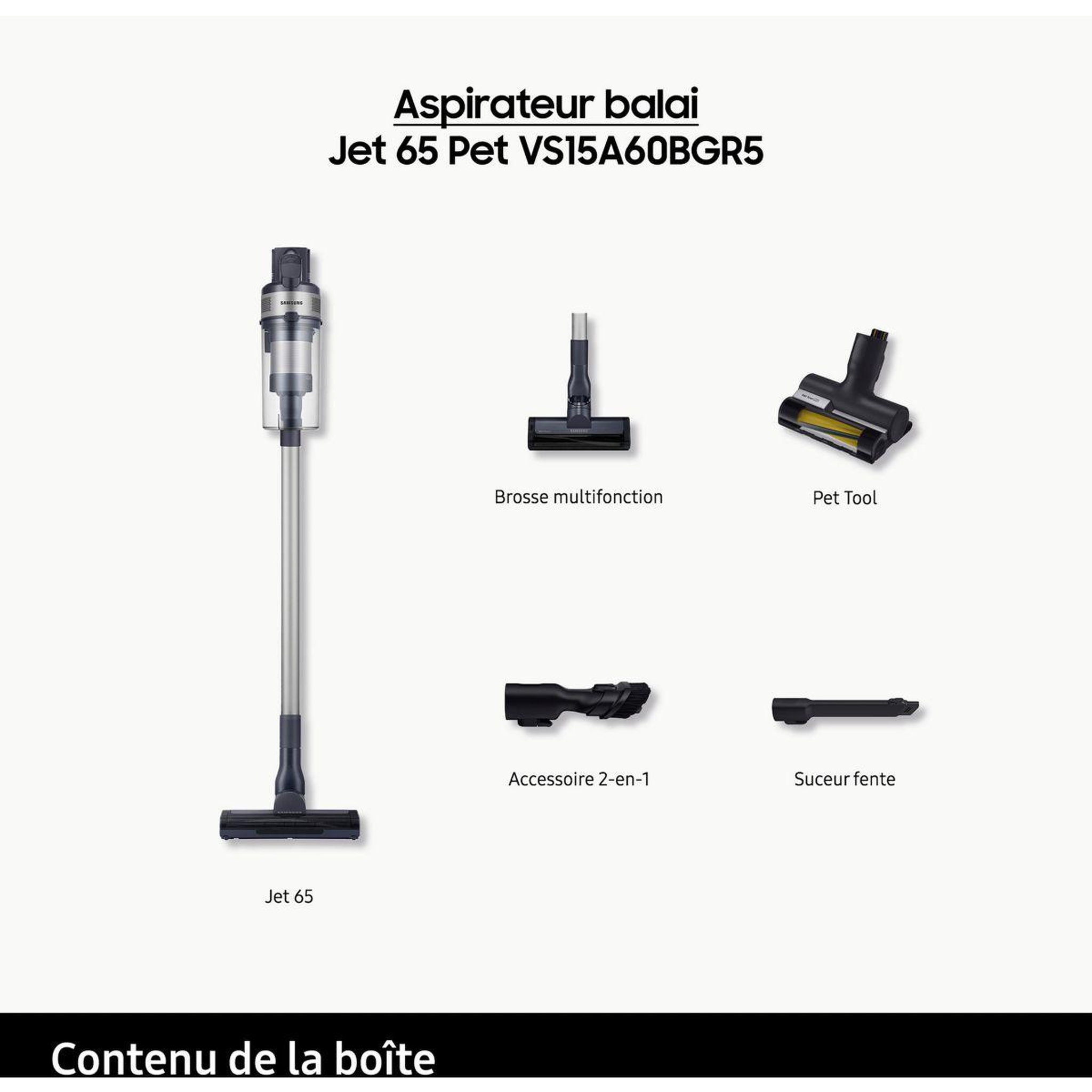 Voir la diapositive 3 : Samsung Aspirateur balai jet 65 pet vs15a60bgr5