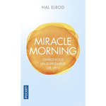 MIRACLE MORNING. OFFREZ-VOUS UN SUPPLEMENT DE VIE, Elrod Hal
