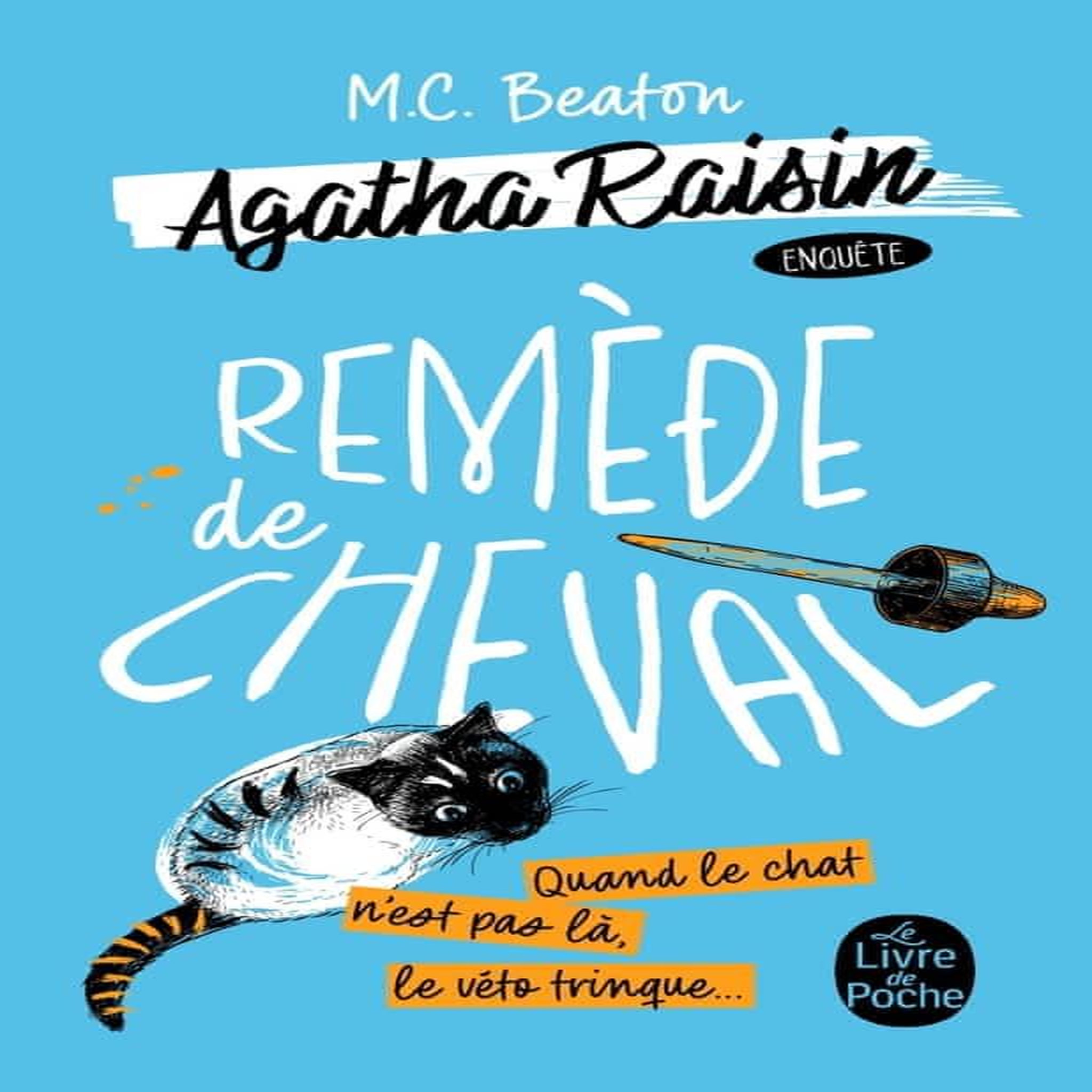 AGATHA RAISIN ENQUETE TOME 2 : REMEDE DE CHEVAL, Beaton M. C.
