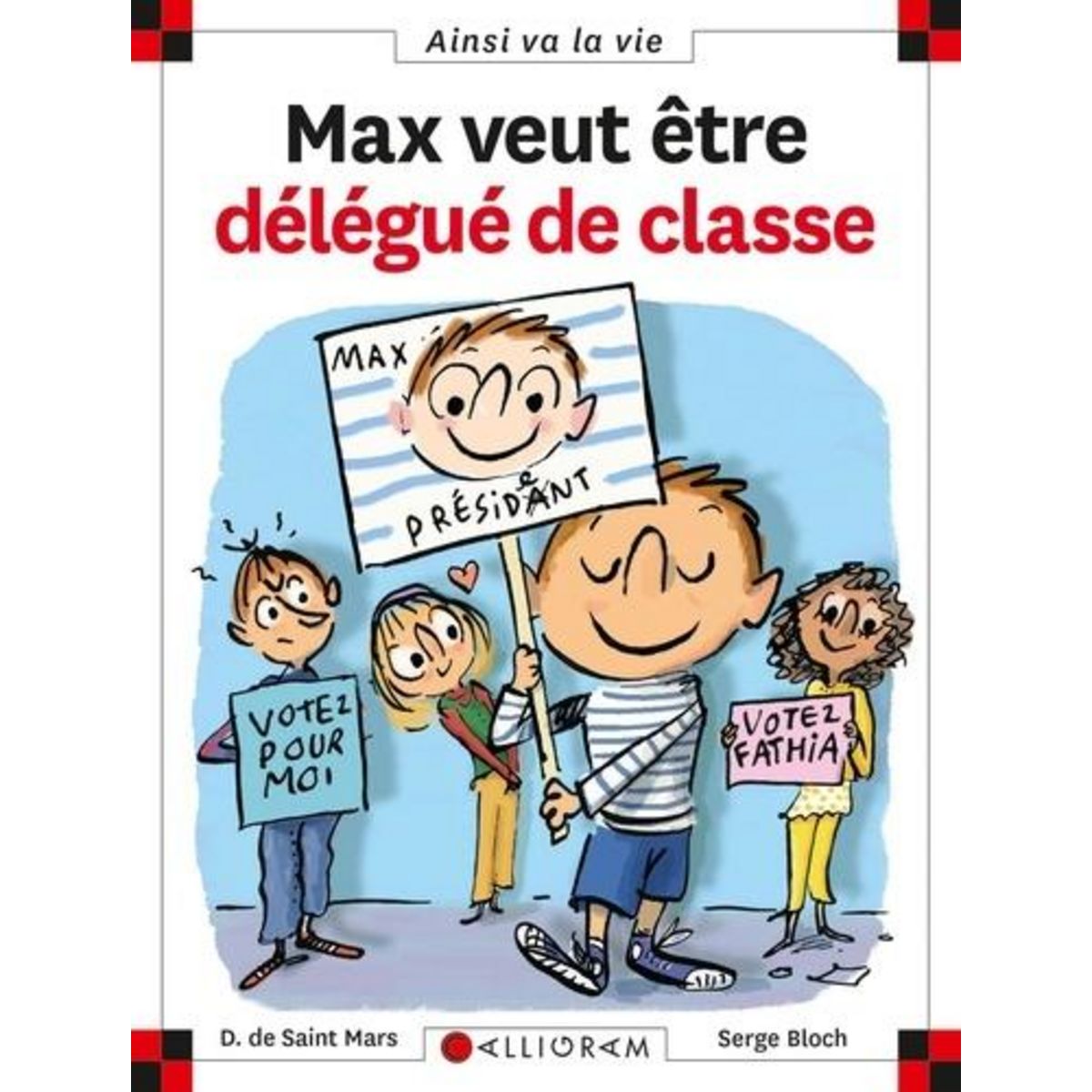 MAX ET LILI : MAX VEUT ETRE DELEGUE DE CLASSE, Saint-Mars Dominique de