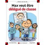 MAX ET LILI : MAX VEUT ETRE DELEGUE DE CLASSE, Saint-Mars Dominique de