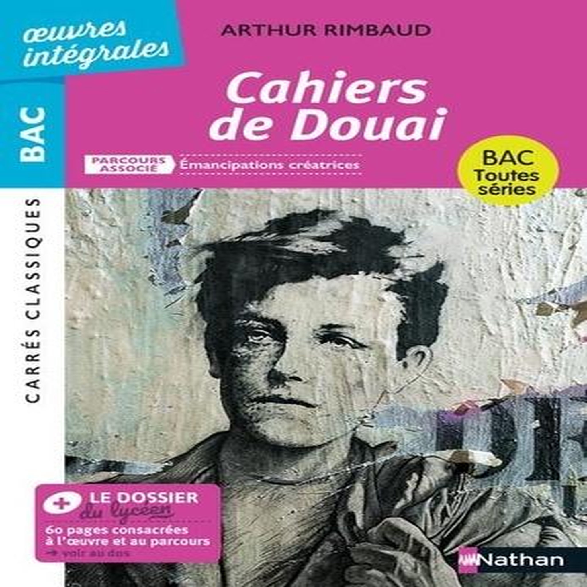 CAHIERS DE DOUAI. PARCOURS ASSOCIE : EMANCIPATIONS CREATRICES, Rimbaud Arthur