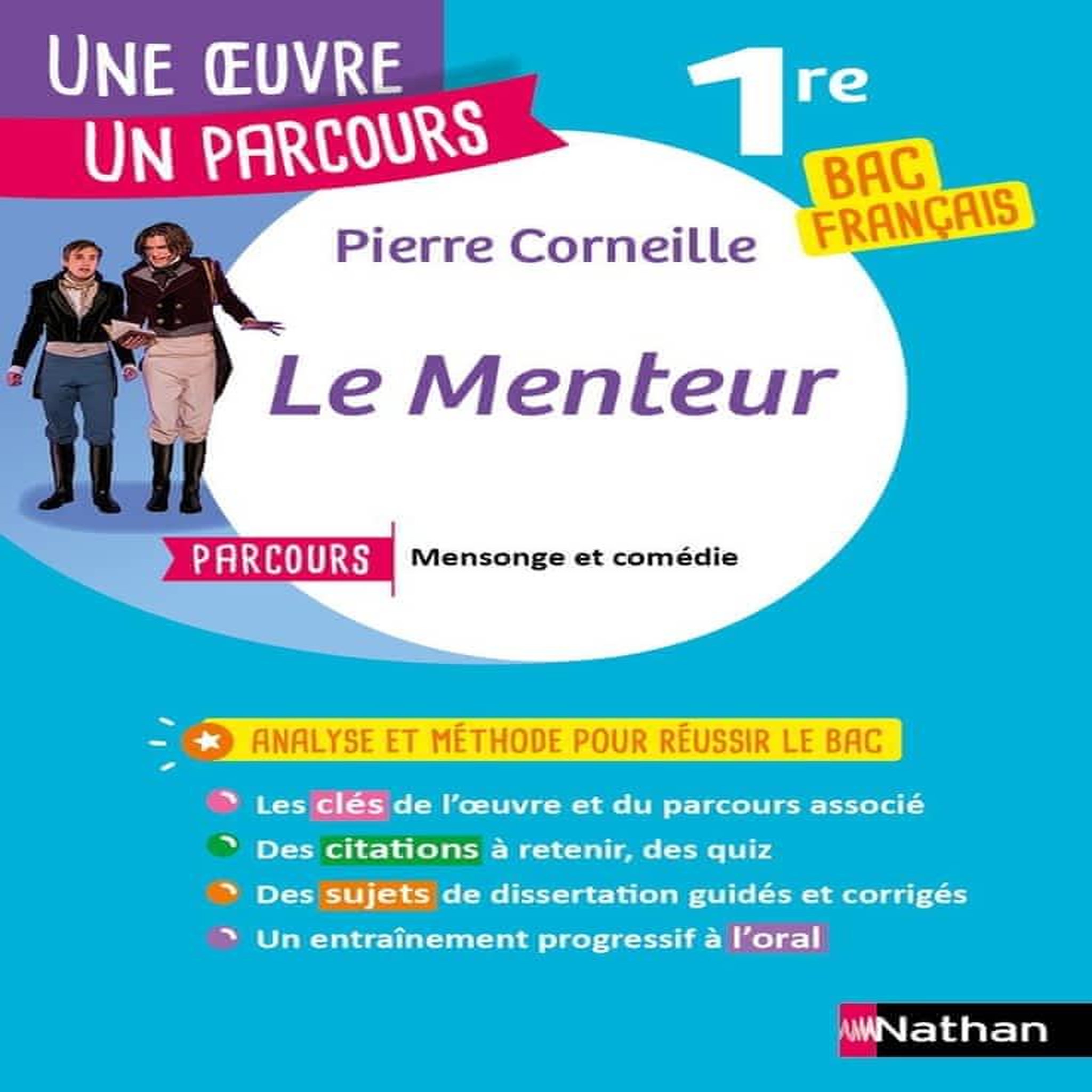 LE MENTEUR. PARCOURS  MENSONGE ET COMEDIE  1RE BAC FRANCAIS, Corneille Pierre