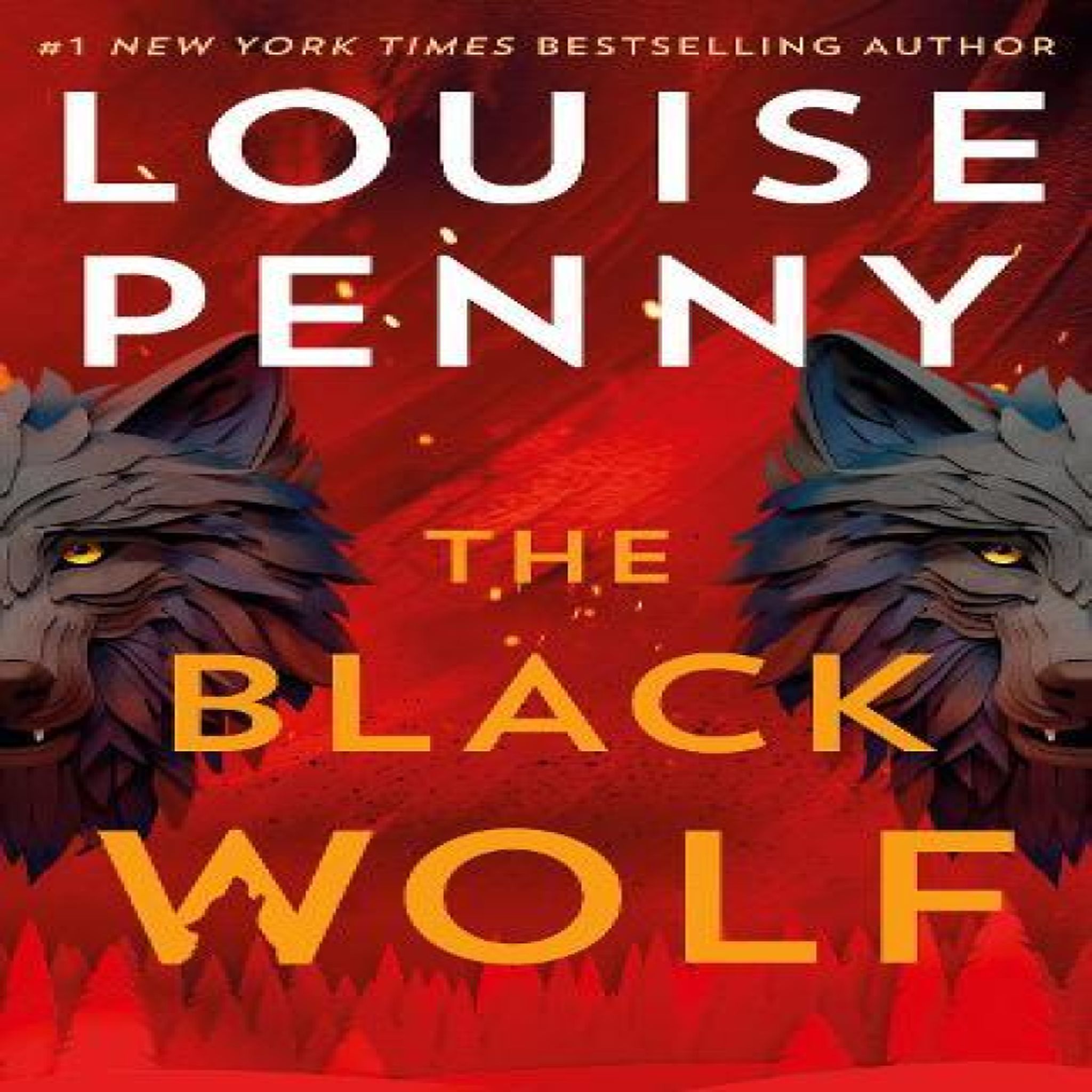 LIVRES The Black Wolf : a gripping, shocking and prescient thriller and an international bestseller, set in the beloved world of Three Pines