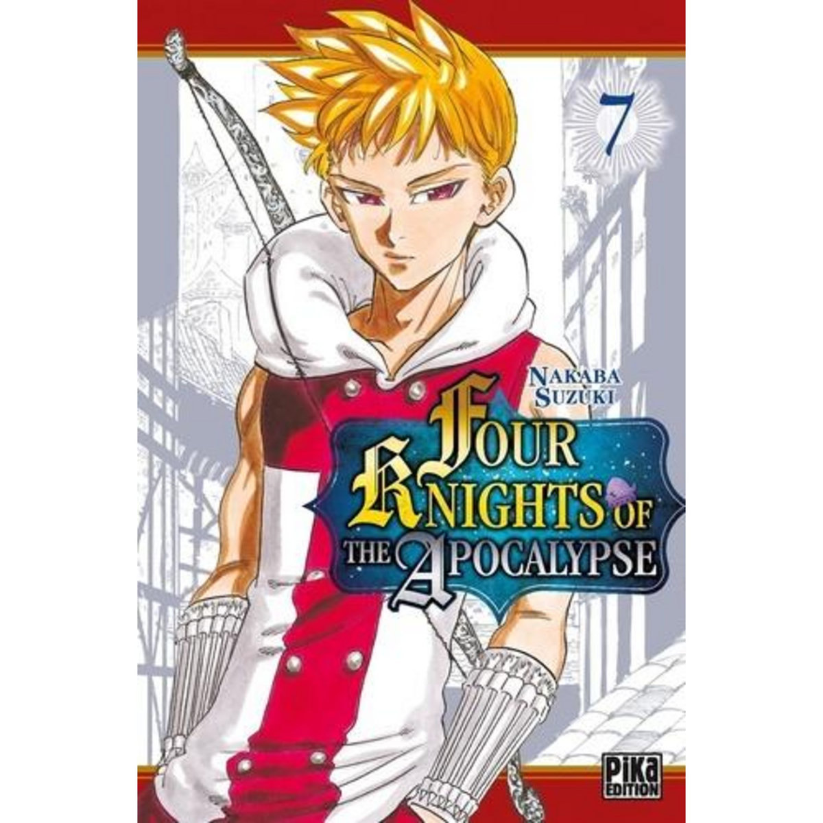 FOUR KNIGHTS OF THE APOCALYPSE TOME 7 , Suzuki Nakaba