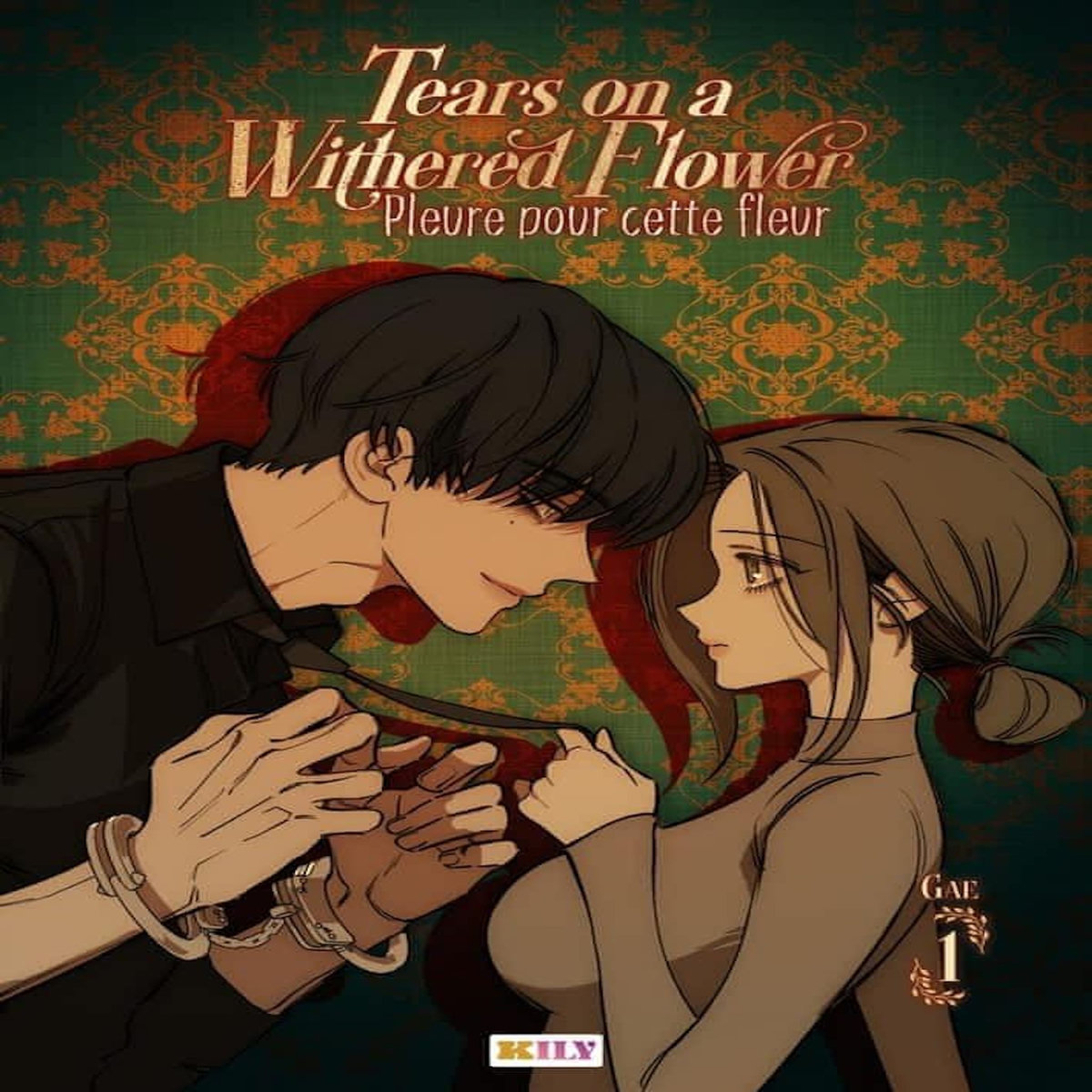 TEARS ON A WITHERED FLOWER - PLEURE POUR CETTE FLEUR TOME 1 , Gae
