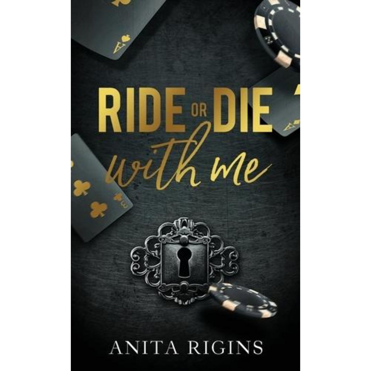 RIDE OR DIE WITH ME, Rigins Anita