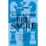 LE JEU DE MONTGLANE TOME 2 : LE FEU SACRE, Neville Katherine