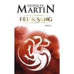 FEU ET SANG TOME 2 , Martin George R. R.