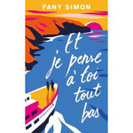 ET JE PENSE A TOI TOUT BAS, Simon Fany