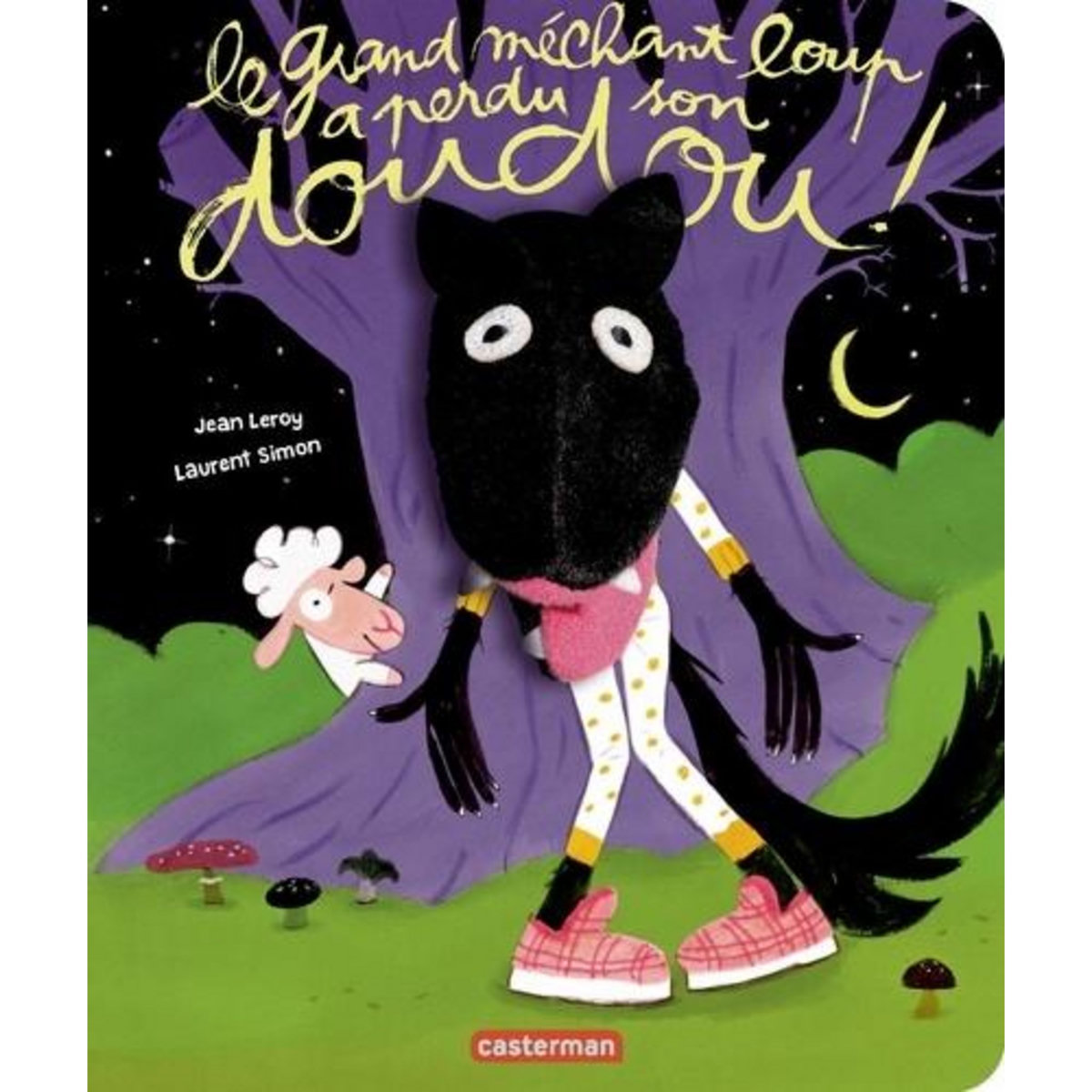 LE GRAND MECHANT LOUP A PERDU SON DOUDOU !, Leroy Jean