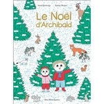 LE NOEL D'ARCHIBALD, Desbordes Astrid