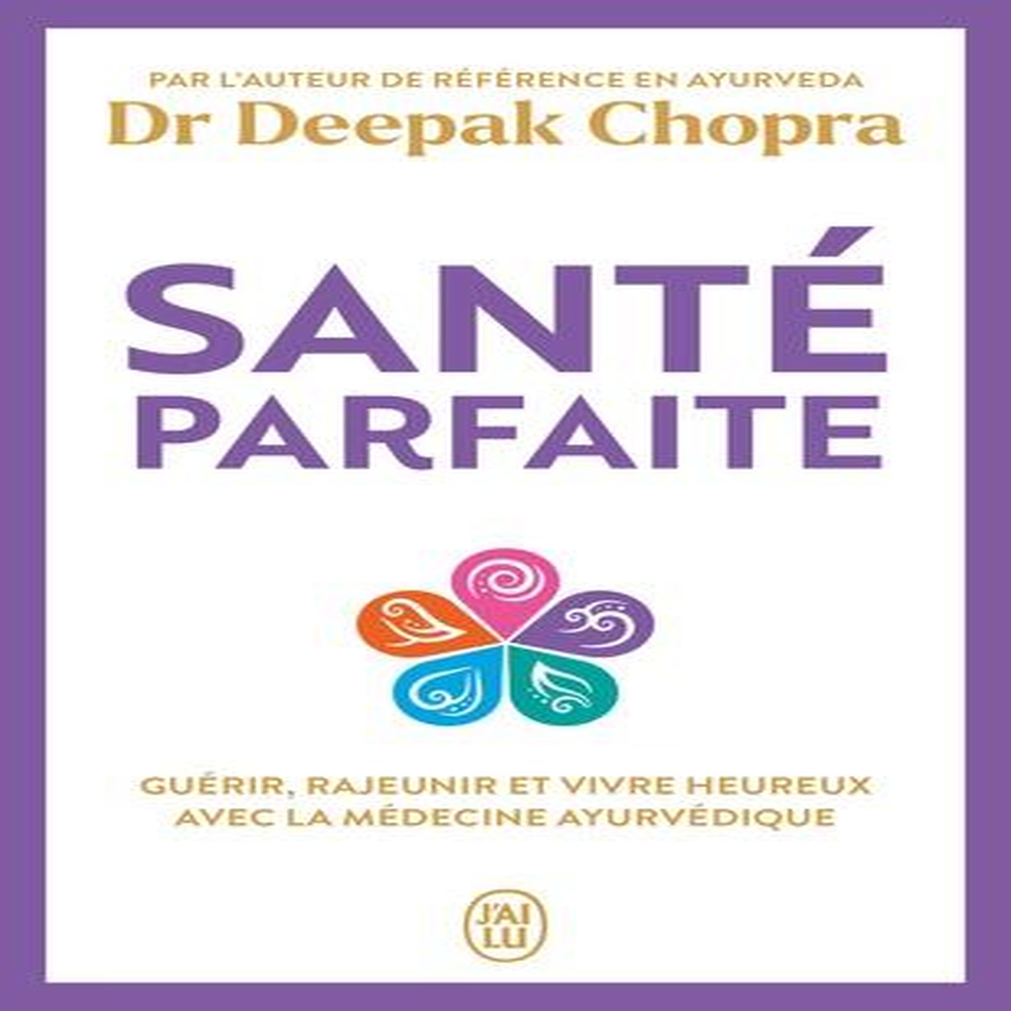 SANTE PARFAITE, Chopra Deepak