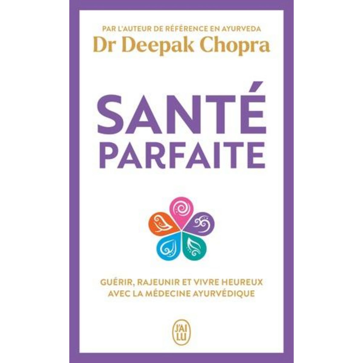 SANTE PARFAITE, Chopra Deepak