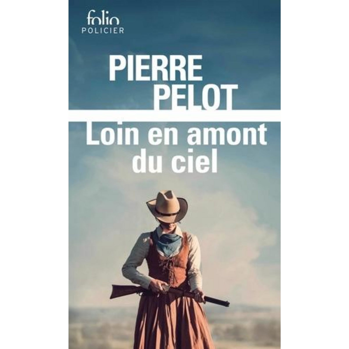 LOIN EN AMONT DU CIEL, Pelot Pierre