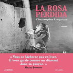 LA ROSA PERDIDA, Laquieze Christopher