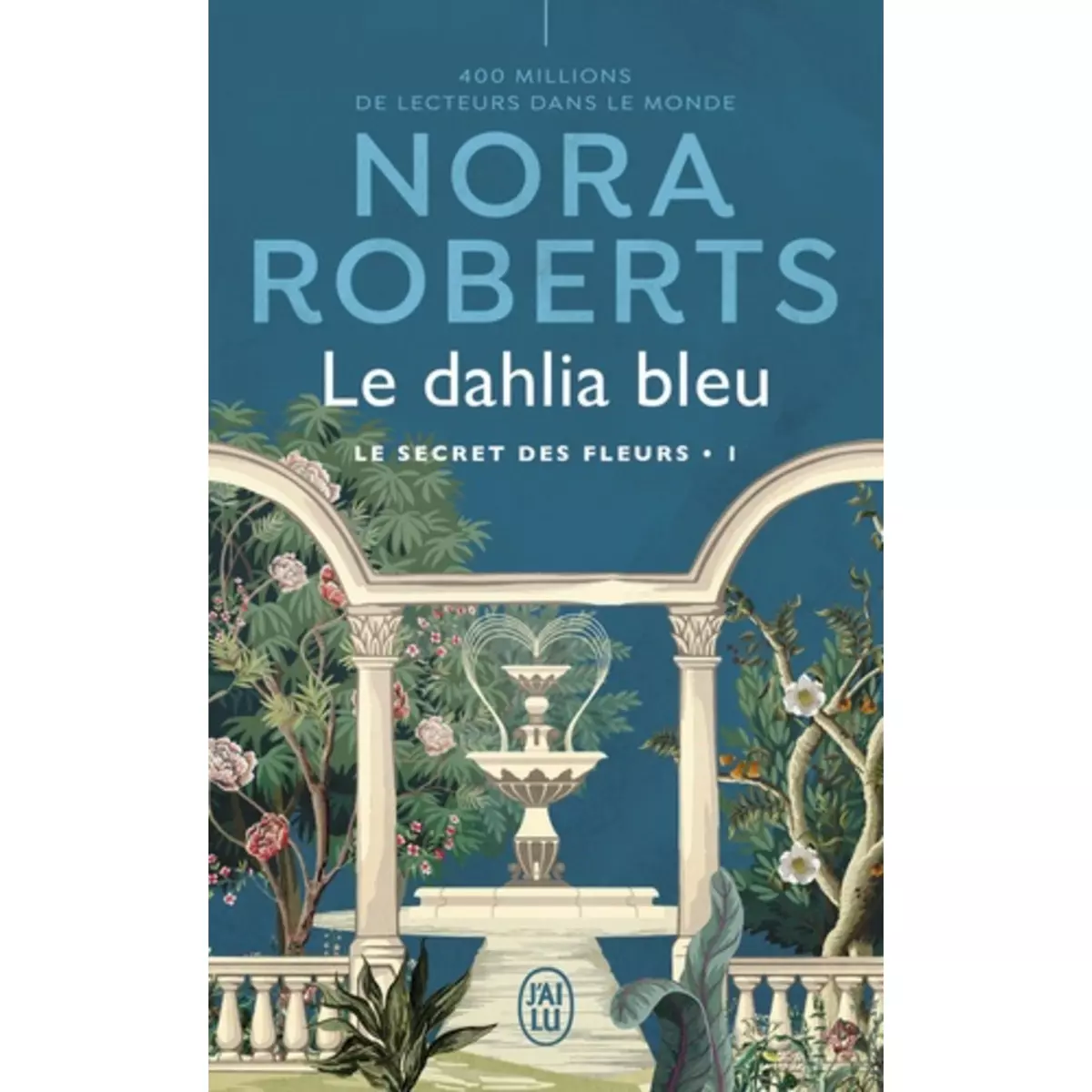  LE SECRET DES FLEURS TOME 1 : LE DAHLIA BLEU, Roberts Nora