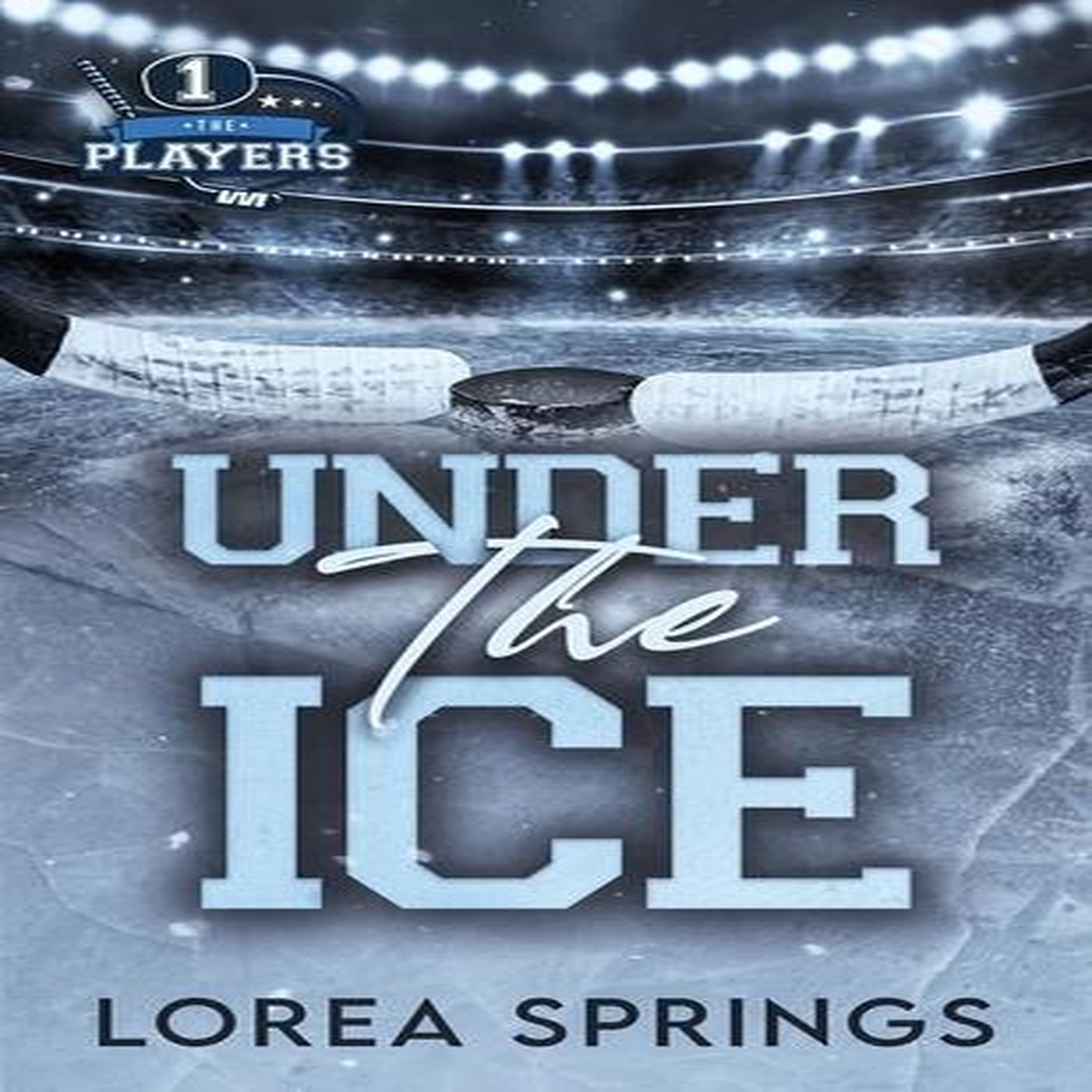 THE PLAYERS TOME 1 : UNDER THE ICE, Springs Lorea