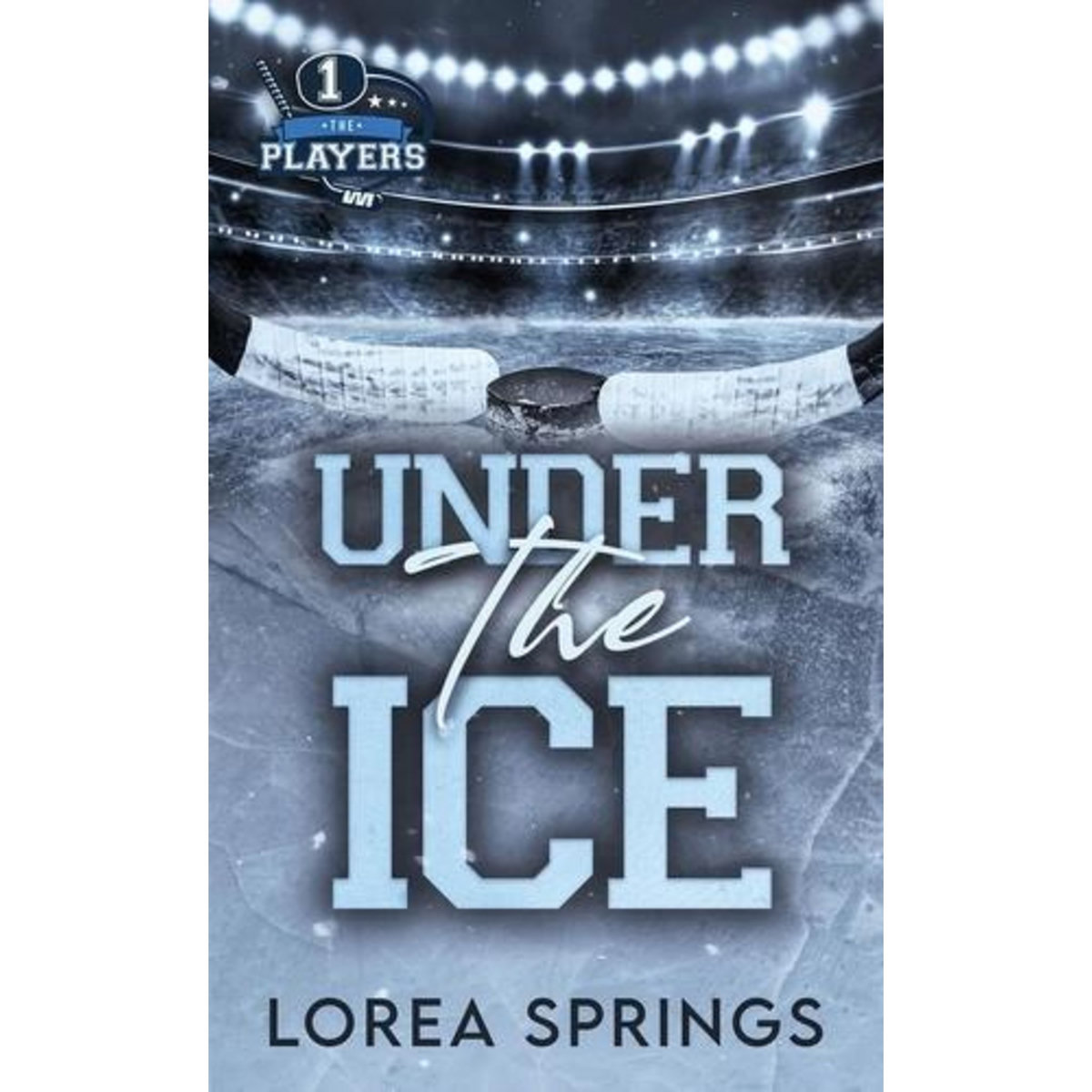 THE PLAYERS TOME 1 : UNDER THE ICE, Springs Lorea