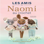 LES AMIS DE NAOMI AU CROCHET. 15 ANIMAUX IRRESISTIBLES, Sonnenschein Christine Maria