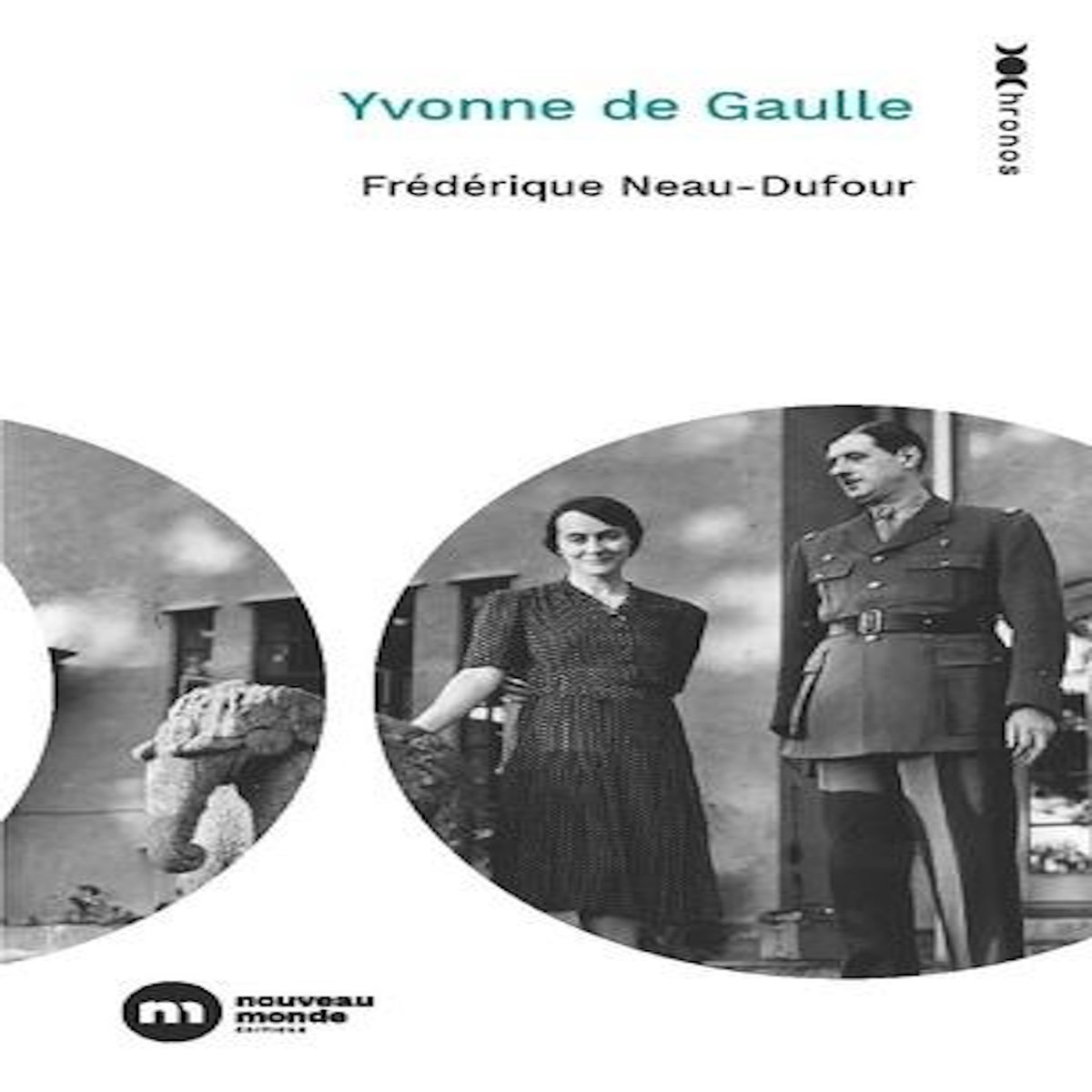 YVONNE DE GAULLE, Neau-Dufour Frédérique