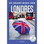  UN GRAND WEEK-END A LONDRES. EDITION 2023. AVEC 1 PLAN DETACHABLE, Dion Peggy