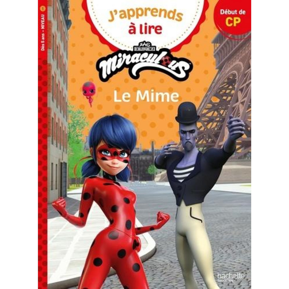 MIRACULOUS : LE MIME. DEBUT DE CP NIVEAU 1, Albertin Isabelle