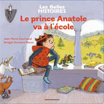 LE PRINCE ANATOLE VA A L'ECOLE, Courivaud Jean-Pierre
