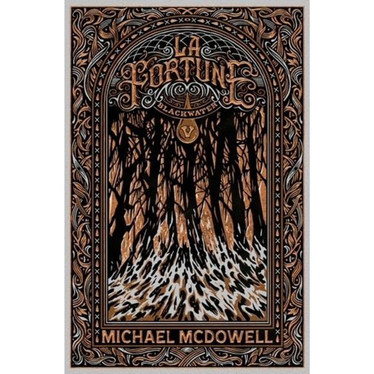 BLACKWATER TOME 5 : LA FORTUNE. L'EPIQUE SAGA DE LA FAMILLE CASKEY, McDowell Michael