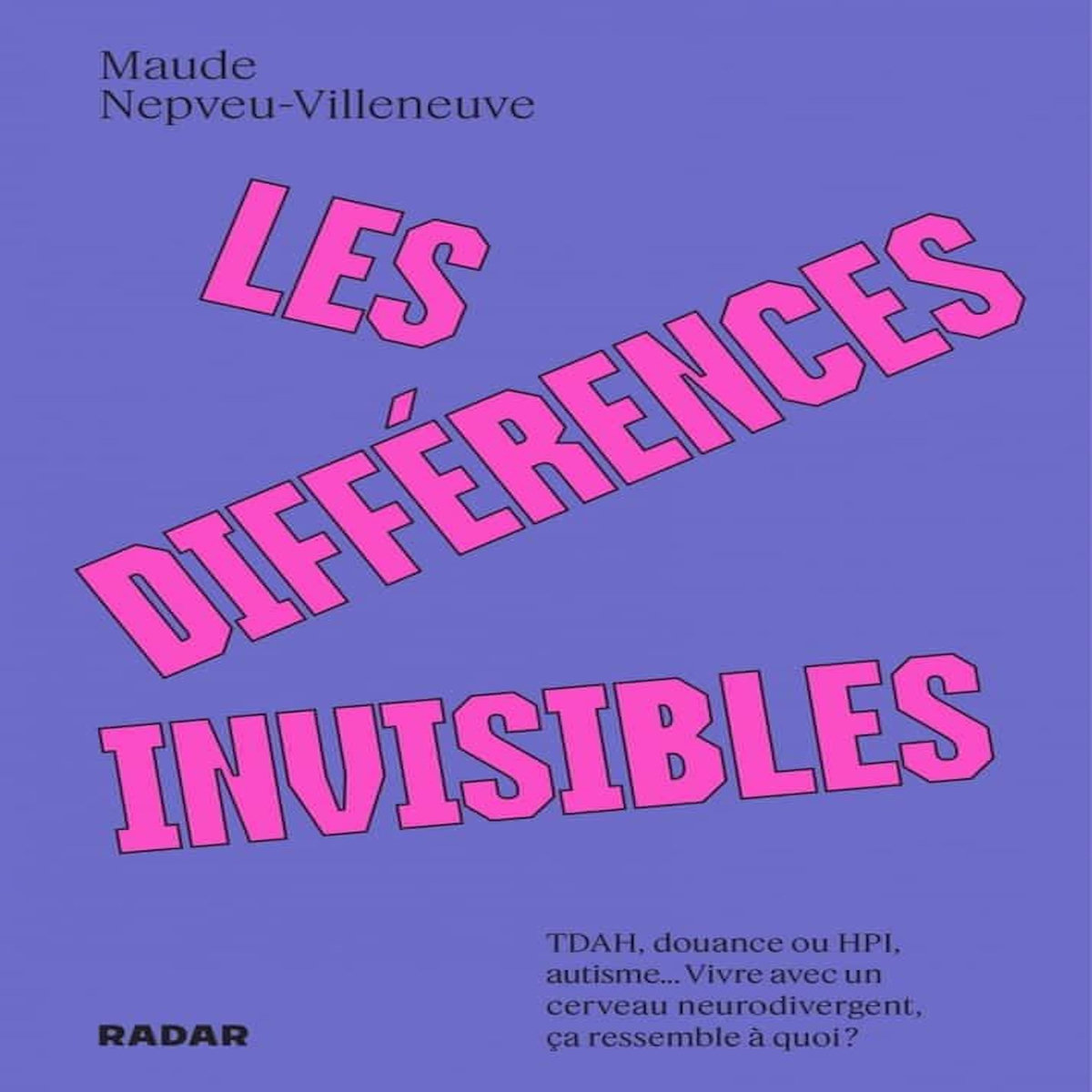 LES DIFFERENCES INVISIBLES, Nepveu-Villeneuve Maude