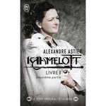 KAAMELOTT TOME 1 : DEUXIEME PARTIE. EPISODES 51 A 100, Astier Alexandre