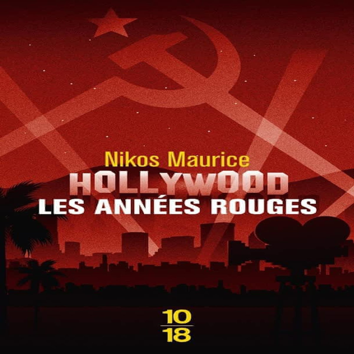 HOLLYWOOD, LES ANNEES ROUGES, Maurice Nikos
