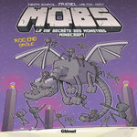MOBS, LA VIE SECRETE DES MONSTRES MINECRAFT TOME 5 : ROC END DROLE, Frigiel