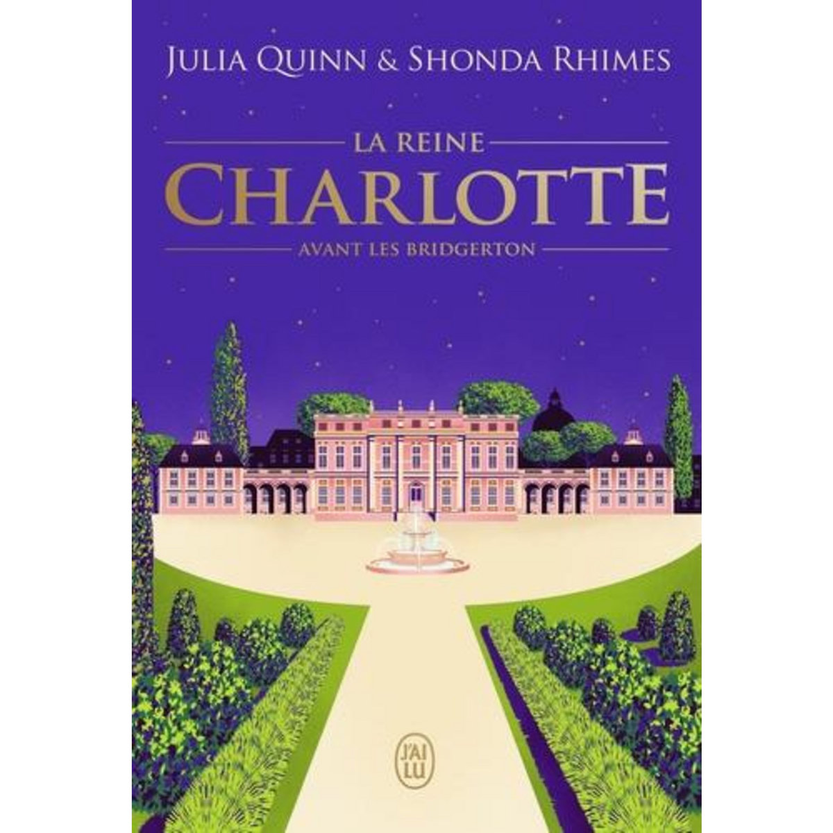 LA REINE CHARLOTTE. AVANT LES BRIDGERTON, Quinn Julia