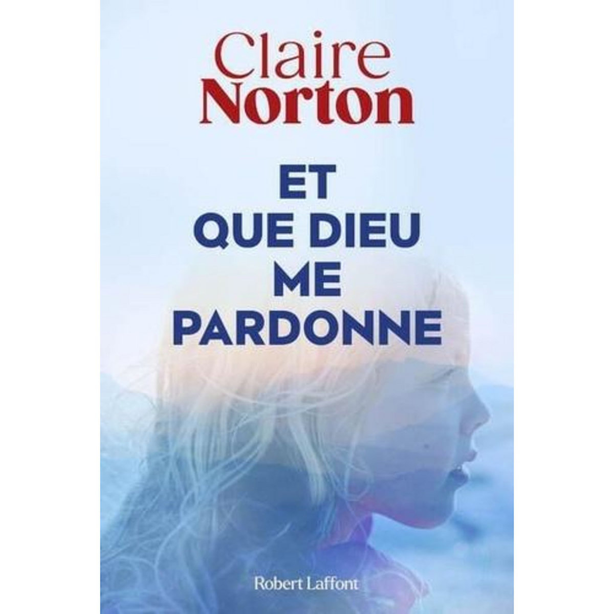 ET QUE DIEU ME PARDONNE, Norton Claire