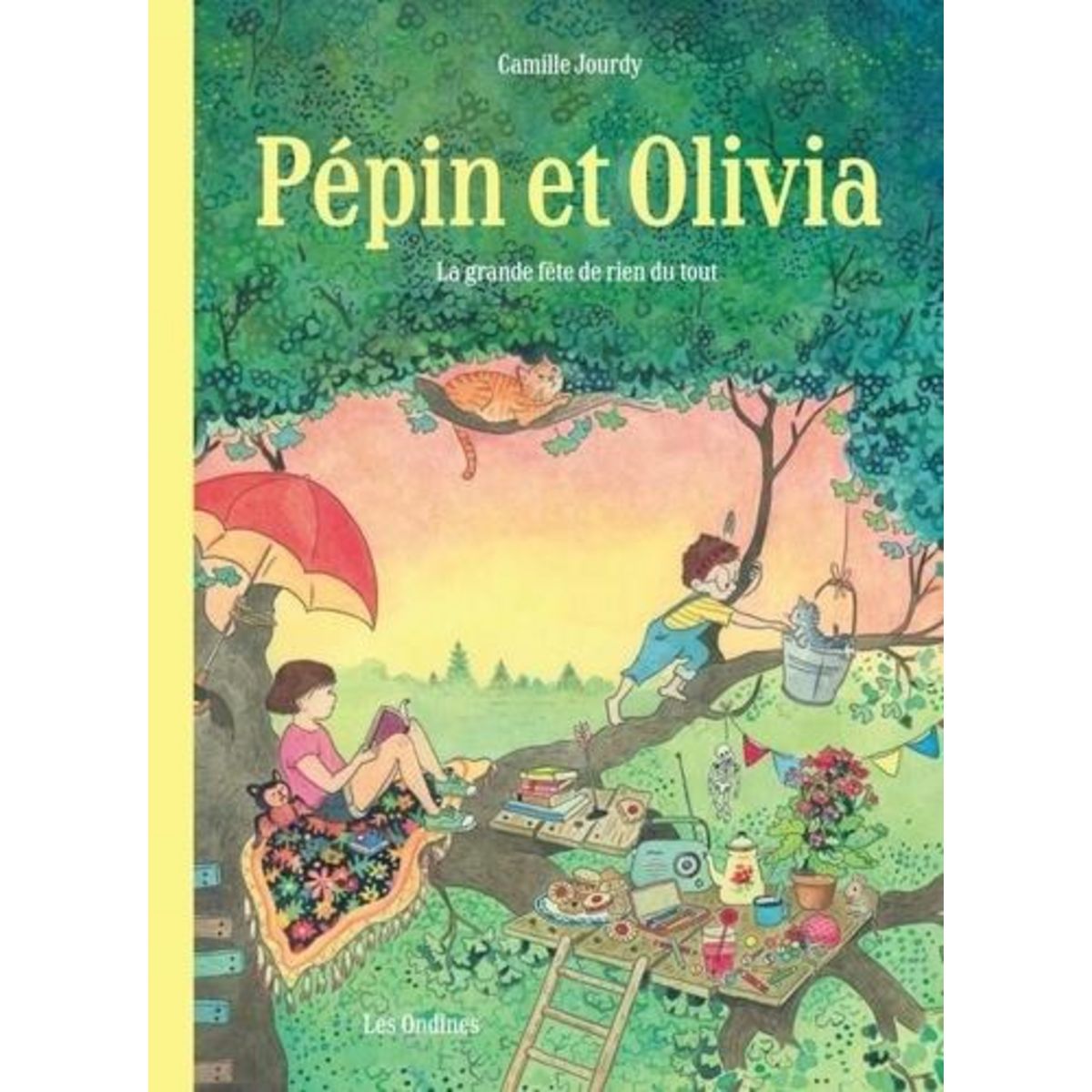 PEPIN ET OLIVIA. LA GRANDE FETE DE RIEN DU TOUT, Jourdy Camille
