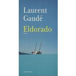 ELDORADO, Gaudé Laurent