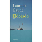 ELDORADO, Gaudé Laurent